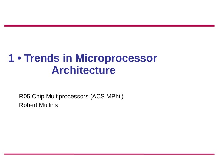 1 trends in microprocessor architecture