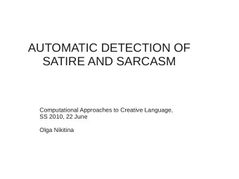 AUTOMATIC DETECTION OF  SATIRE AND SARCASM  Computational Approaches to Creative Language,  SS
