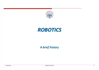 ROBOTICS  ROBOTICS  A brief history  A brief history  Basilio Bona  ROBOTICA 03CFIOR  1  Outline