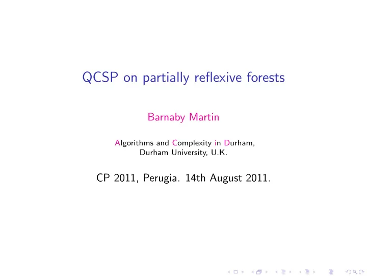 qcsp on partially reflexive forests