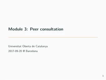 Module 3: Peer consultation  Universitat Oberta de Catalunya  2017-09-20 @ Barcelona  1  Figure 1: