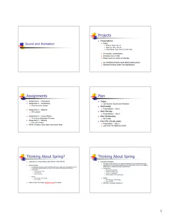 Projects  Presentations:  Sound and Animation  Dates:  Week 9: Wed, Feb 14  Week 10: