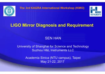 LIGO Mirror Diagnosis and Requirement  SEN HAN  University of Shanghai for Science and Technology