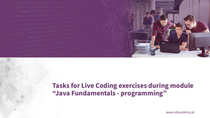 tasks for live coding exercises during module java