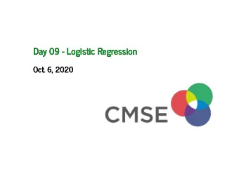 Day 09 - Logistic Regression  Day 09 - Logistic Regression  Oct. 6, 2020  Oct. 6, 2020