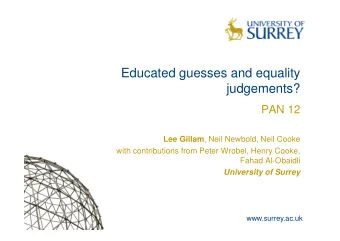 Educated guesses and equality  judgements?  PAN 12 Lee Gillam , Neil Newbold, Neil Cooke  with