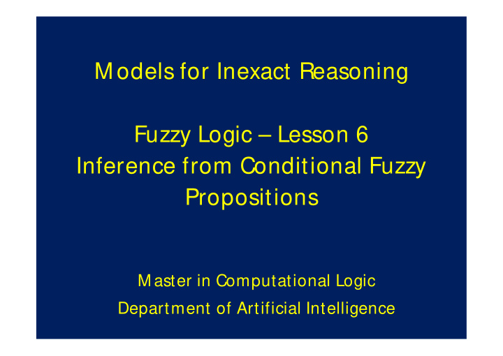 m odels for inexact reasoning fuzzy logic lesson 6