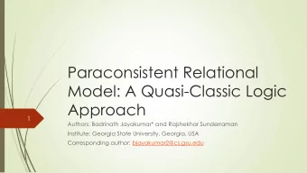 Paraconsistent Relational  Model: A Quasi-Classic Logic  Approach  1  Authors: Badrinath Jayakumar*