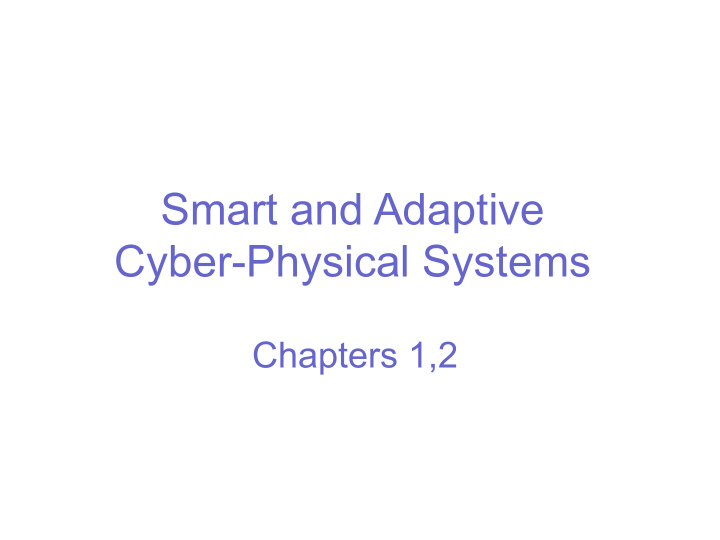 smart and adaptive cyber physical systems