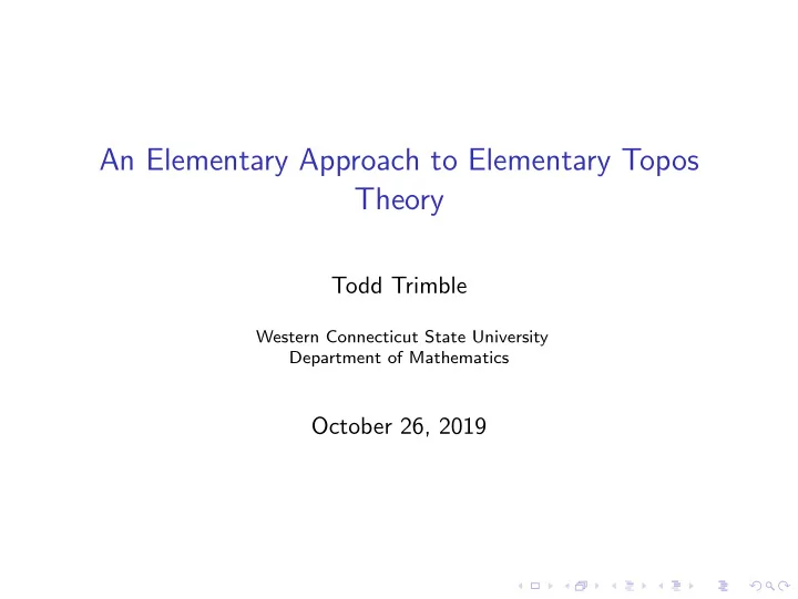 an elementary approach to elementary topos theory