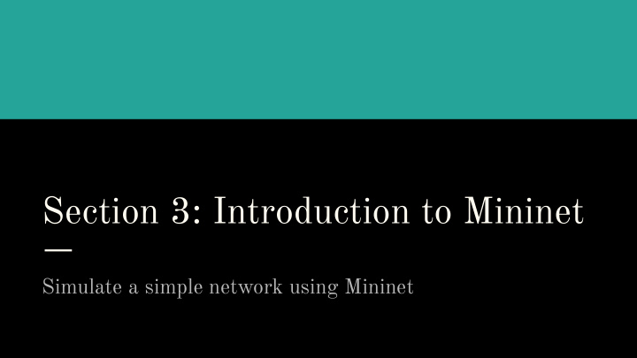 section 3 introduction to mininet