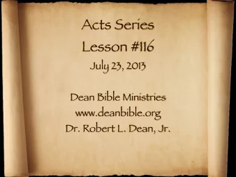 Acts Series  Lesson #116  July 23, 2013  Dean Bible Ministries  www.deanbible.org  Dr. Robert L.