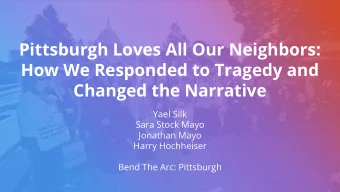 Pittsburgh Loves All Our Neighbors:  How We Responded to Tragedy and  Changed the Narrative  Yael