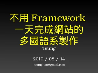 Framework      Tsung  2010 / 08 / 14