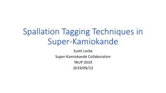 Spallation Tagging Techniques in  Super-Kamiokande  Scott Locke  Super-Kamiokande Collaboration