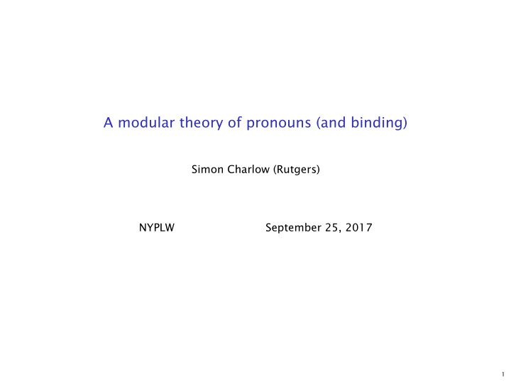 a modular theory of pronouns and binding