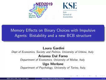 Memory Effects on Binary Choices with Impulsive  Agents: Bistability and a new BCB structure  Laura