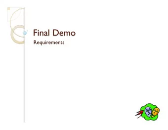 Requirements  Documentation  All teams need to supply some  Goal: Virtual Theatre Users /