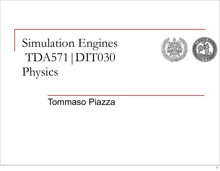 simulation engines tda571 dit030 physics
