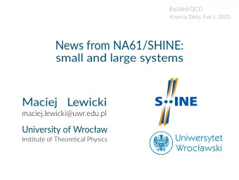 small and large systems  Maciej Lewicki  maciej.lewicki@uwr.edu.pl  University of Wrocaw