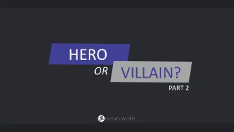 VILLAIN?  OR  PART 2 Presentation name goes here 14 Afterward Jesus found him in the temple and