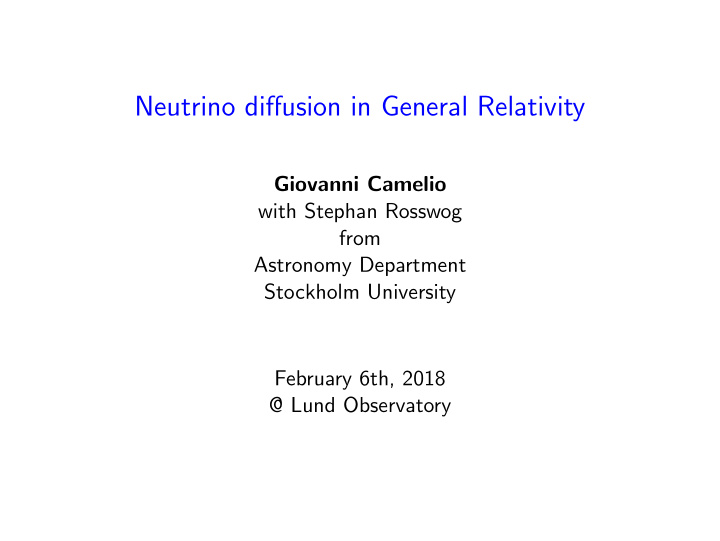 neutrino diffusion in general relativity