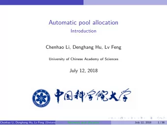 Automatic pool allocation  Introduction  Chenhao Li, Denghang Hu, Lv Feng  University of Chinese