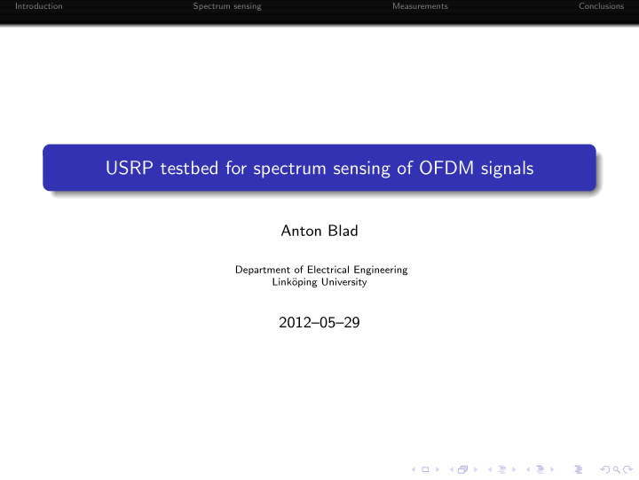 usrp testbed for spectrum sensing of ofdm signals