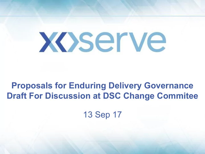 proposals for enduring delivery governance draft for