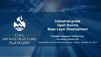 Open Source  Base Layer Development  Yoshitake Kobayashi, Toshiba Corp.  Urs Gleim, Siemens AG