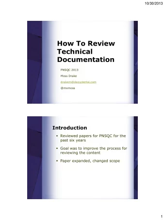 How To Review  Technical  Documentation  PNSQC 2013  Moss Drake  drakem@daisydental.com  @mxmoss