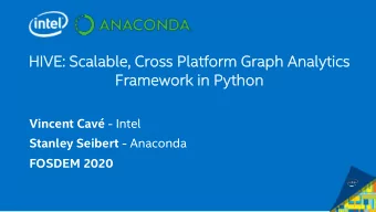 HIV  HIVE:  : Sca  Scalable,  , Cross Platf  tform Graph Analyti  tics  cs  Fr  Fram  amework in
