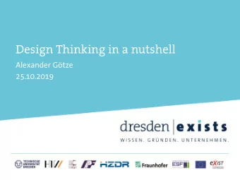 Design Thinking in a nutshell  Alexander Gtze  25.10.2019  Design Thinking in a nutshell