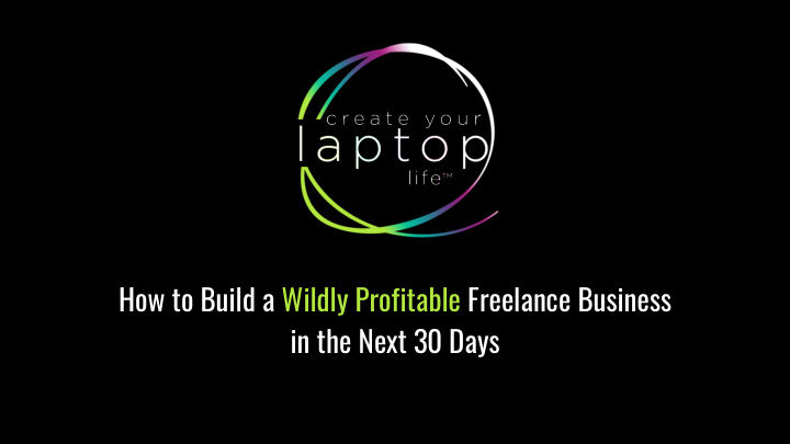 how to build a wildly profitable freelance business in