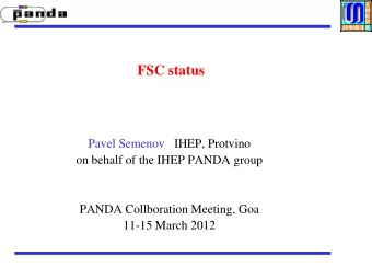 Possible preassembly in Julich  Pavel Semenov, PANDA collaboration meeting, Goa  New shashlyk