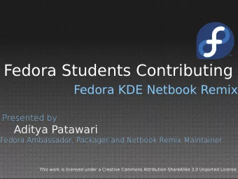 Fedora Students Contributing  Fedora KDE Netbook Remix  Presented by  Aditya Patawari  Fedora