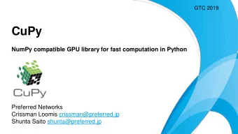 CuPy  NumPy compatible GPU library for fast computation in Python  Preferred Networks  Crissman