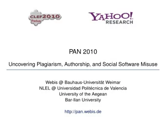 PAN 2010  Uncovering Plagiarism, Authorship, and Social Software Misuse  Webis @