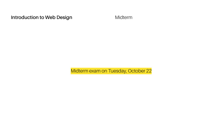 midterm introduction to web design midterm exam on