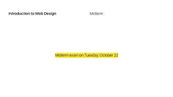 Midterm  Introduction to Web Design  Midterm exam on Tuesday, October 22  Midterm  Introduction to