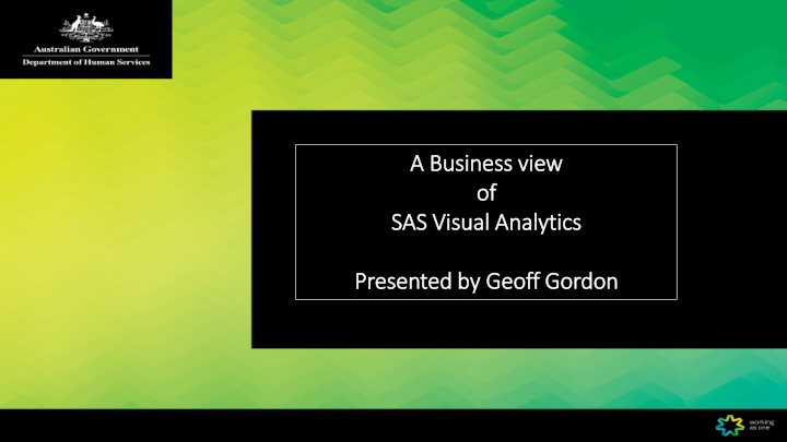 a business vie iew of f sas vis isual analytics presented