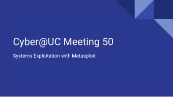 Cyber@UC Meeting 50  Systems Exploitation with Metasploit  If Youre New!   Join our Slack: