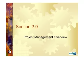 Section 2.0  Project Management Overview    What Is Project