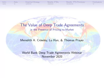 The Value of Deep Trade Agreements  in the Presence of Pricing-to-Market  Meredith A. Crowley, Lu