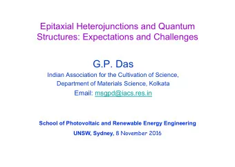 G.P. Das  Indian Association for the Cultivation of Science,  Department of Materials Science,