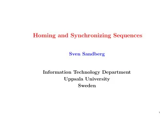Homing and Synchronizing Sequences  Sven Sandberg  Information Technology Department  Uppsala