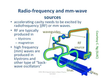 Radio-frequency  and  mm-wave    sources    accelera&amp;ng  cavity