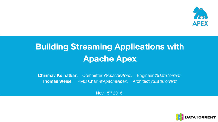 building streaming applications with apache apex
