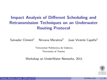 Impact Analysis of Different Scheduling and  Retransmission Techniques on an Underwater  Routing