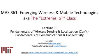 MAS.S61: Emerging Wireless &amp; Mobile Technologies aka The Extreme IoT Class  Lecture 3: